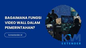 Bagaimana Fungsi Video Wall dalam Pemerintahan